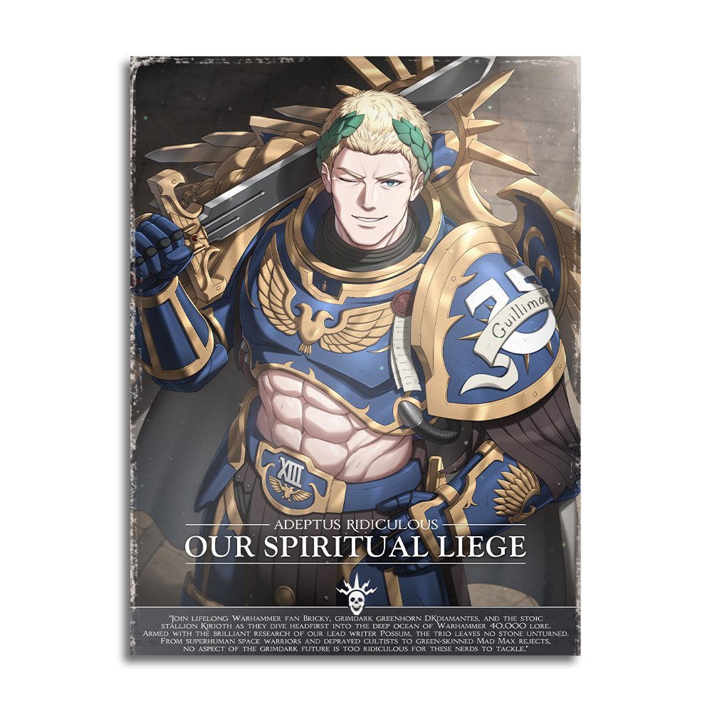 Adeptus Ridiculous | Our Spiritual Liege - 2026 Art prints
